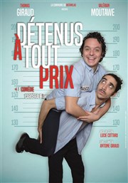 Détenus à tout Prix ! Comdie Triomphe Affiche