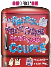 Faut-il tout dire dans son couple ? Le Capitole - Salle 3 Affiche