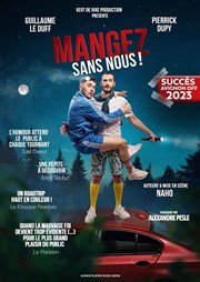 Mangez sans nous ! Thtre Notre Dame - Salle Bleue Affiche