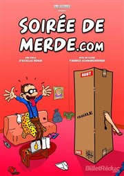 Soirée de merde.com La Comdie des Suds Affiche