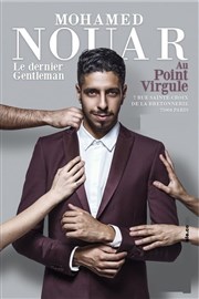 Mohamed Nouar dans Le dernier gentleman | Les dernières Le Point Virgule Affiche