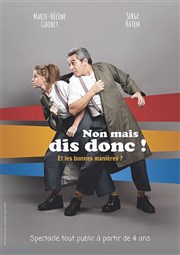 Non mais dis donc ! La Comdie du Mas Affiche