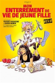 Mon enterrement de vie de jeune fille Thtre  l'Ouest de Lyon Affiche