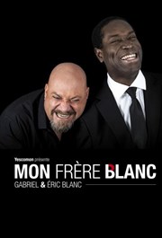 Gabriel Dermidjian et Eric Blanc dans Mon frère blanc Les Arts dans l'R Affiche