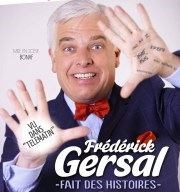 Frédérick Gersal dans Frédérick Gersal fait des histoires La Comdie des Suds Affiche