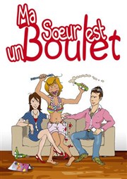 Ma soeur est un boulet Le Paris - salle 1 Affiche