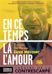 En ce temps-là l'amour Le Contrescarpe Affiche