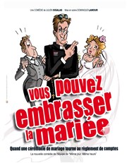 Vous pouvez embrasser la mariée Thtre De Poche Affiche