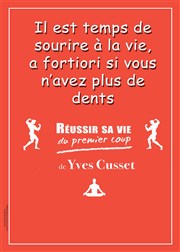 Yves Cusset dans Réussir sa vie du premier coup Thtre de la violette Affiche