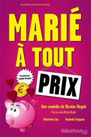 Marié a tout prix Familia Thtre Affiche