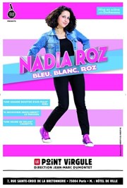 Nadia Roz dans Bleu, blanc, Roz Le Point Virgule Affiche