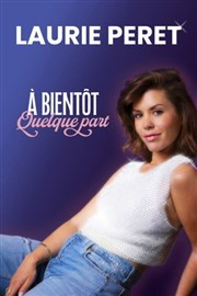 Laurie Peret dans A bientôt quelque part Casino Barriere Enghien Affiche