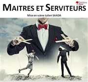 Maîtres et serviteurs Tho Thtre - Salle Plomberie Affiche