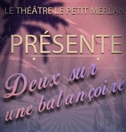 Deux sur une balançoire Thtre du Petit Merlan Affiche