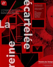 la Reine écartelée Thtre du Temps Affiche