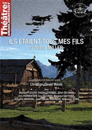 Ils étaient tous mes fils Thtre de Mnilmontant - Salle Guy Rtor Affiche