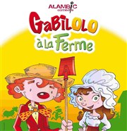 Gabilolo à la Ferme Alambic Comdie Affiche