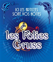 Compagnie Alexis Gruss dans Les Folies Gruss Cirque Alexis Gruss Affiche