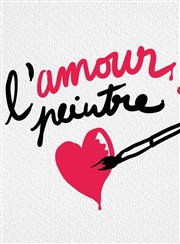 L'amour peintre Thtre Traversire Affiche