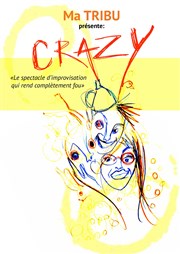 Crazy ! Le spectacle d'Improvisation qui rend complètement fou Le Darcy Comdie Affiche