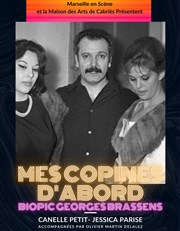 Mes copines d'abord | Biopic sur Georges Brassens Thtre Forain  Saint Cannat Affiche