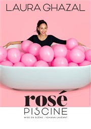 Laura Ghazal dans Rosé Piscine Le Raimu Affiche