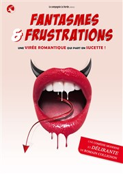 Fantasmes et frustrations Comdie du Finistre - Les ateliers des Capuins Affiche