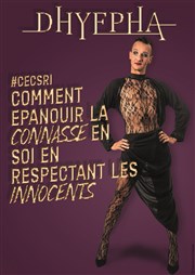 Dhyepha dans Comment épanouir la connasse en soi en respectant les innocents Le Kibl Affiche