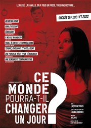 Ce monde pourra-t-il changer un jour ? Thtre de l'Etincelle Affiche