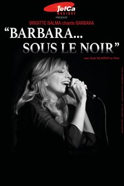 Barbara... Sous le noir Thtre Lepic Affiche