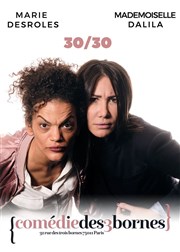 Mademoiselle Dalila et Marie Desroles dans 30/30 Comdie des 3 Bornes Affiche