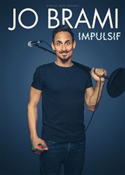 Jo Brami dans Impulsif La Nouvelle Comdie Gallien Affiche