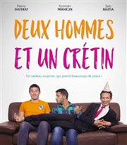 Deux hommes et un crétin Contrepoint Caf-Thtre Affiche