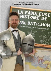 La fabuleuse histoire de Mr Batichon Le Paris - salle 3 Affiche