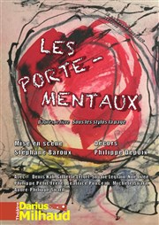 Les porte-mentaux Thtre Darius Milhaud Affiche