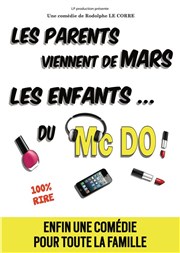 Les parents viennent de Mars... les enfants du Mc Do Le Zygo Comdie Affiche