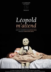 Léopold m'attend Studio-Thtre de Charenton Affiche