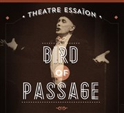 Bird of Passage Thtre Essaion Affiche