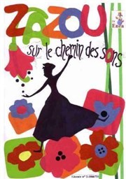 Zazou sur le chemin des sons Thtre de la violette Affiche