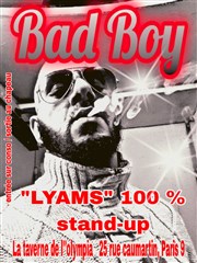 Lyams dans Bad Boy La Taverne de l'Olympia Affiche