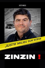 Juste Milieu dans Zinzin ! Thtre 100 Noms - Hangar  Bananes Affiche