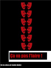 Ça va pas l'faire ! Comdie de Grenoble Affiche