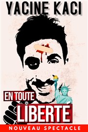 Yacine Kaci dans En toute liberté La Bote  rire Lille Affiche