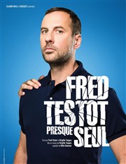 Fred Testot dans Presque Seul Caf thtre de la Fontaine d'Argent Affiche