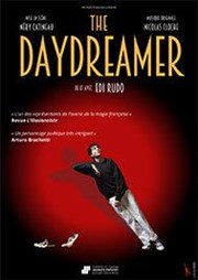 Edi Rudo dans The Daydreamer Thtre Jacques Prvert Affiche