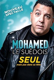 Mohamed le Suédois dans Seul mais pas dans sa tête La Comdie des Suds Affiche