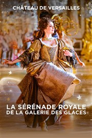 La Sérénade Royale de la Galerie des Glaces Galerie des Glaces Affiche