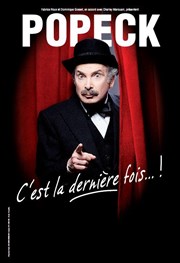 Popeck dans C'est la dernière fois Conservatoire de Nantes Affiche