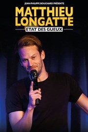 Matthieu Longatte dans Etat des Gueux Thtre  l'Ouest Caen Affiche