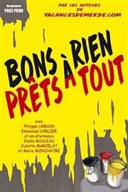 Bons à rien, prêts à tout La Comdie de Nice Affiche